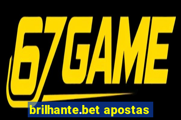 brilhante.bet apostas